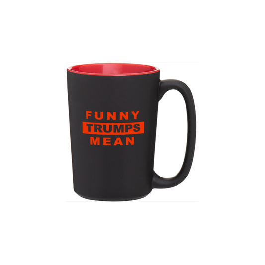 Funny Trumps Mean...Funny Like a Clown? - 12 oz Coffee Mug - Black Matte/Red Inside
